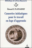 Causeries initiatiques - Tome I : "L'Apprenti"