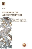 Dai faraoni ai costruttori. Un viaggio esoterico all'interno delle caste