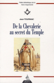 De la Chevalerie au secret du Temple (Jean Tourniac)