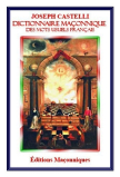 Dictionnaire Ma�onniqueus des mots usuels fran�ais (Joseph CASTELLI)