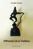 Diffraction de la Tradition (Christine Tournier)