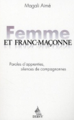Femme et franc maçonne (Magali Aimé)