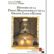 Histoire De La Franc-Ma�onnerie Et De La Grande Loge D'ecosse (Thory Claude-Antoine)