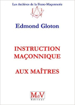 Instruction maçonnique aux Maîtres