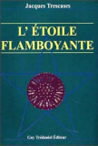 L'ÉTOILE FLAMBOYANTE (JACQUES TRESCASES)