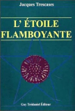 L'�TOILE FLAMBOYANTE (JACQUES TRESCASES)