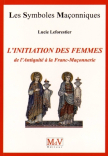 L'initiation des femmes : de l'Antiquité à la Franc-Maçonnerie