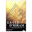 La cle d'hiram - Les pharaons, les francs-ma�ons et la d�couverte des manuscrits secrets de J�sus (Christopher Knight)