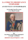LA STRICTE OBSERVANCE TEMPLIERE - ANCIENNE ET CONTEMPORAINE (Jean-Marie Auzanneau-Fouquet & Joseph CASTELLI) : AU 30 JANVIER 2012 : EPUISE