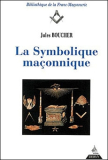 La Symbolique Maçonnique (Jules Boucher)