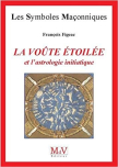 La voûte étoilée et l'astrologie initiatique