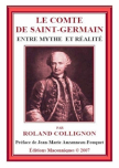 LE COMTE DE SAINT-GERMAIN - ENTRE MYTHE ET REALITE (Roland COLLIGNON)