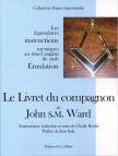 Le Livret du Compagnon de John S.M. Ward