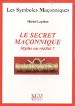 Le secret maçonnique : Mythe ou réalité ?