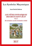 Les fêtes initiatiques des deux Saint-Jean - Tome 2