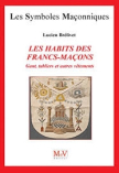 Les habits des Francs-Maçons - Gant, tabliers et autres vêtements