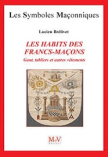 Les habits des Francs-Maçons - Gant, tabliers et autres vêtements