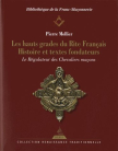 Les hauts grades du Rite Français - Histoire et textes fondateurs