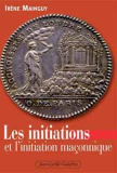 Les initiations et l'initiation ma�onnique (IRENE MAINGUY)