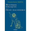 Mystères Bibliques de la Franc-Maçonnerie (François-Xavier MAFUTA)            a)