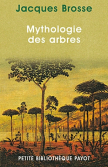 Mythologie des Arbres / Jacques Brosse