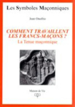 N�22 : Jean Onofrio, Comment travaillent les Francs-Ma�ons "La Tenue initiatique"