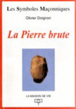 N�9 : Olivier Doignon, La Pierre Brute