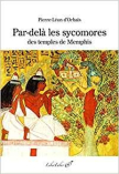 Par-delà les sycomores des temples de Memphis