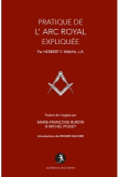 Pratique de l'Arc Royal expliquée