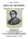 RITE DE MEMPHIS - Rituels & C�r�monies (Joseph CASTELLI)